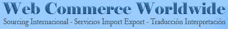 Web Commerce Worldwide Sourcing Internacional - Servicios Import Export - Gestión de Compras - Traducción e Interpretación